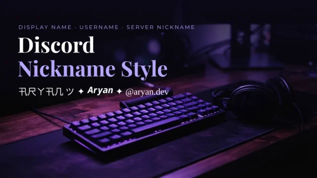 Discord Nickname Style: Display Names, Server Nicknames and Usernames