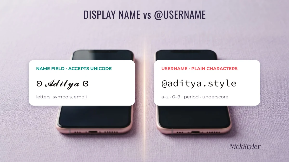 Instagram display name with styled letters next to a plain username using letters, numbers, period and underscore